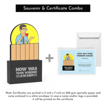 Load image into Gallery viewer, How Was Your Weekend Award