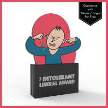Load image into Gallery viewer, The Intolerant Liberal Award