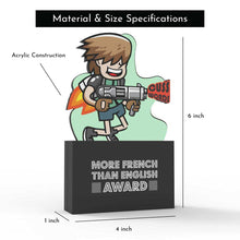 Load image into Gallery viewer, More French Than English Award