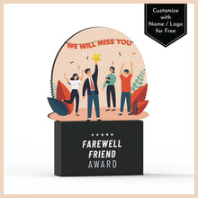 Load image into Gallery viewer, Farewell Friend Award