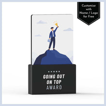 Load image into Gallery viewer, Going Out On Top Award