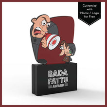 Load image into Gallery viewer, Bada Fattu Award