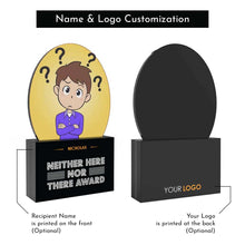 Load image into Gallery viewer, Neither Here Nor There Award