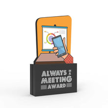 Load image into Gallery viewer, Always in a Meeting Award
