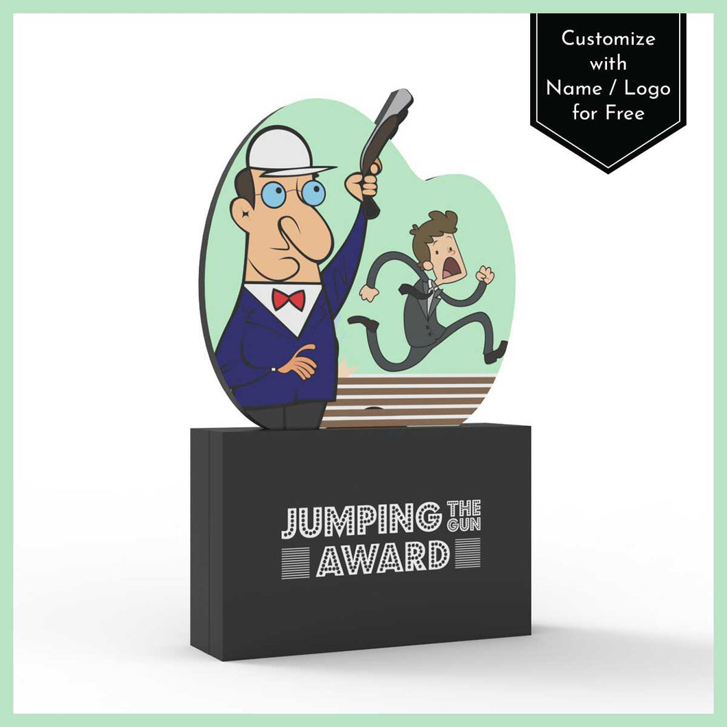 Jumping the Gun Award