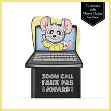 Load image into Gallery viewer, Zoom Call Faux Pas Award
