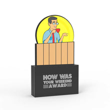 Load image into Gallery viewer, How Was Your Weekend Award (Male)

