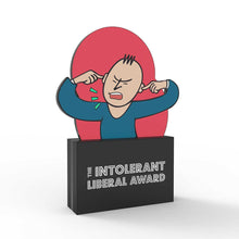 Load image into Gallery viewer, The Intolerant Liberal Award

