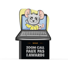 Load image into Gallery viewer, Zoom Call Faux Pas Award
